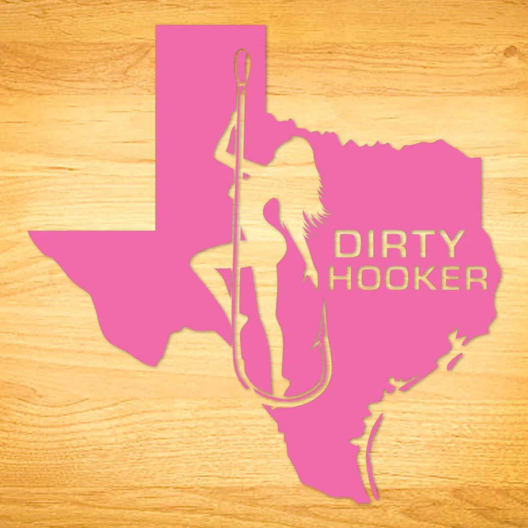 Dirty Hooker Texas Decal