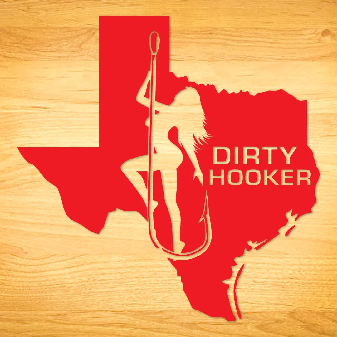 Dirty Hooker Texas Decal
