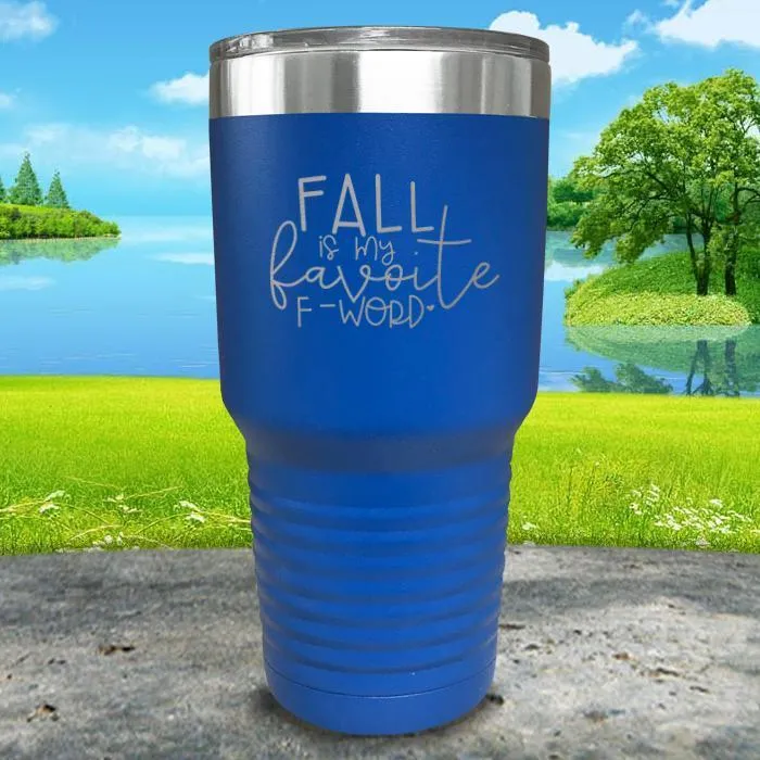 Fall Is My Favorite F Word Engraved Tumbler