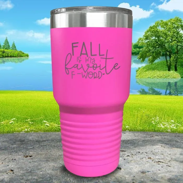 Fall Is My Favorite F Word Engraved Tumbler