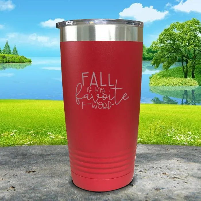 Fall Is My Favorite F Word Engraved Tumbler