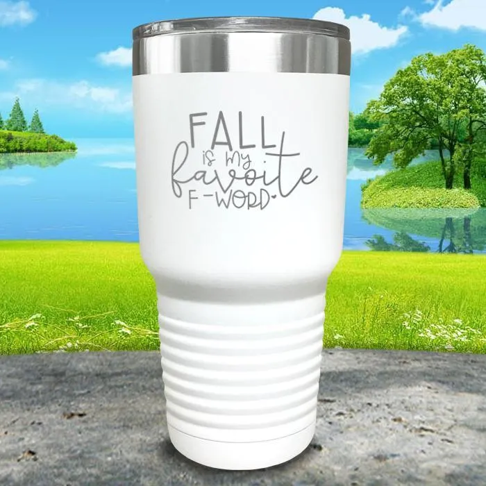 Fall Is My Favorite F Word Engraved Tumbler