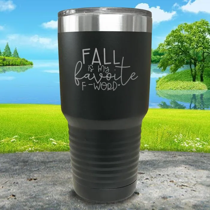 Fall Is My Favorite F Word Engraved Tumbler
