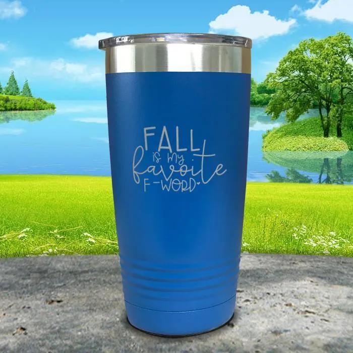 Fall Is My Favorite F Word Engraved Tumbler