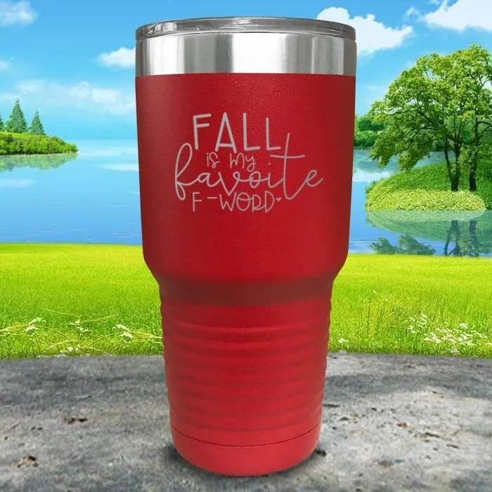 Fall Is My Favorite F Word Engraved Tumbler