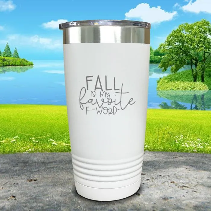 Fall Is My Favorite F Word Engraved Tumbler