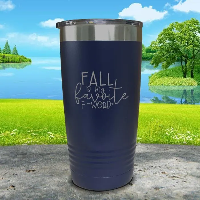 Fall Is My Favorite F Word Engraved Tumbler