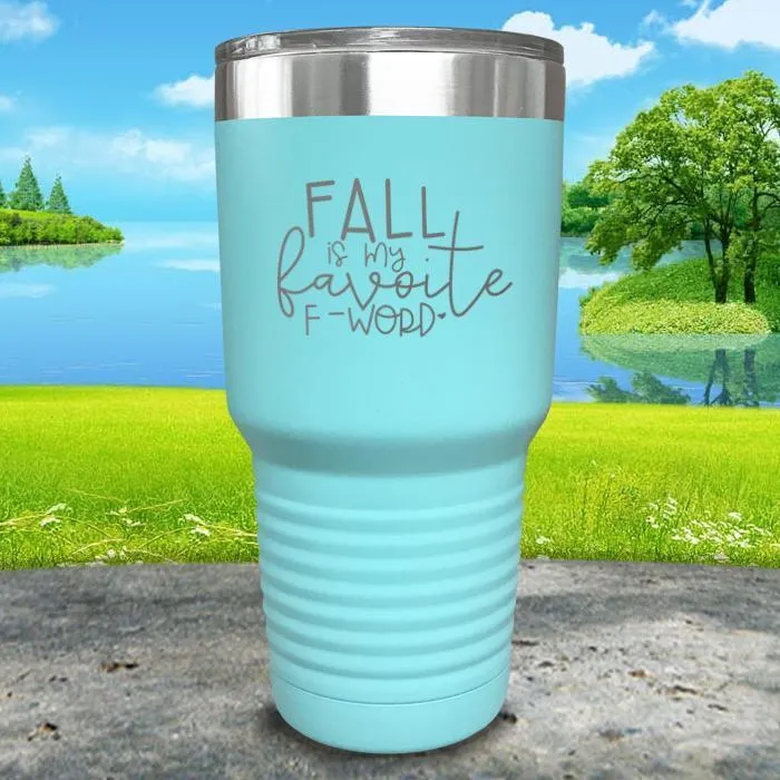 Fall Is My Favorite F Word Engraved Tumbler