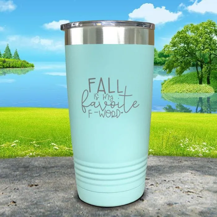 Fall Is My Favorite F Word Engraved Tumbler