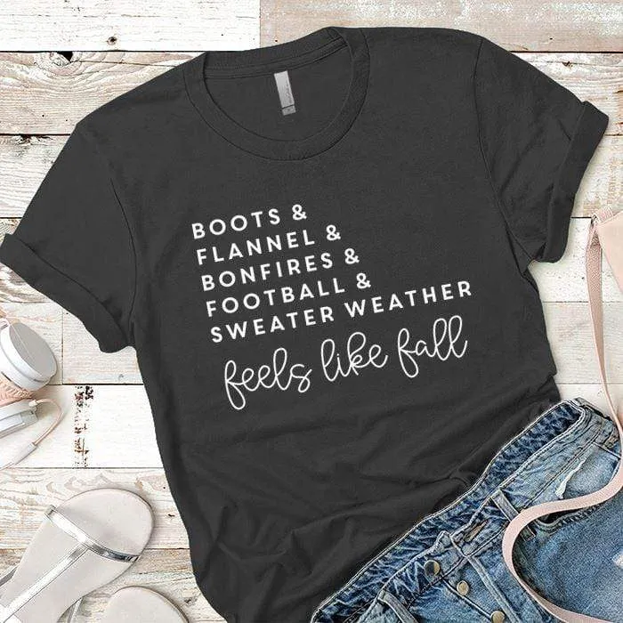 Feels Like Fall Premium Tees