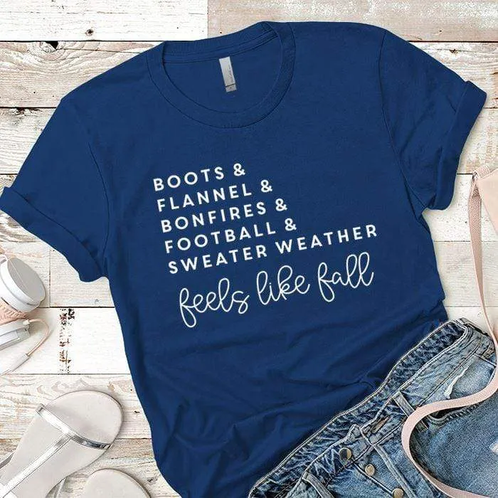 Feels Like Fall Premium Tees