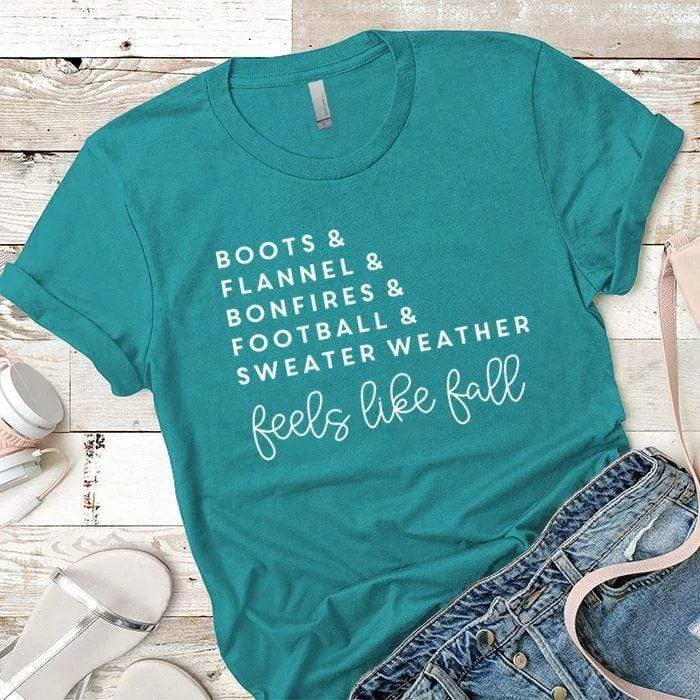 Feels Like Fall Premium Tees