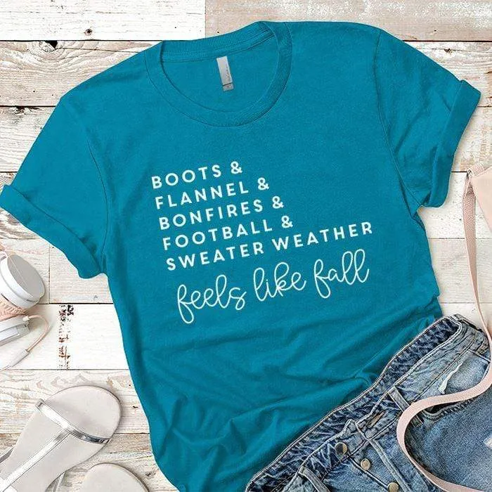 Feels Like Fall Premium Tees