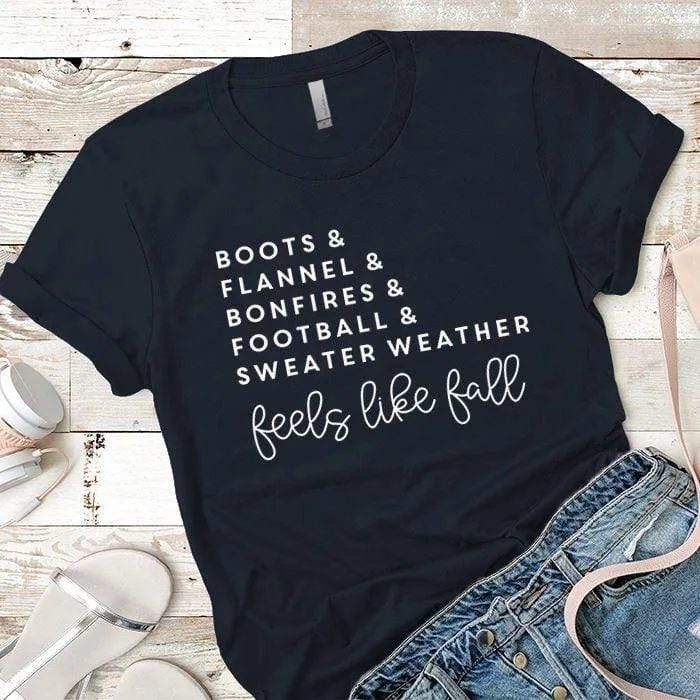 Feels Like Fall Premium Tees