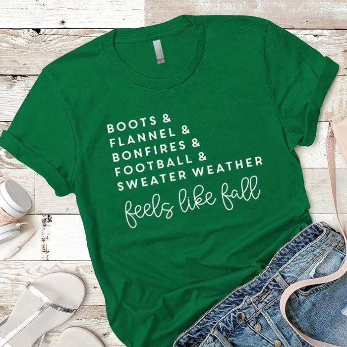 Feels Like Fall Premium Tees