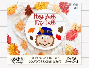Hey Y'all It's Fall Scarecrow Autumn Door Hanger Round - Seasonal Sign Making and DIY Kits - Cut File For Glowforge Laser - Digital SVG File