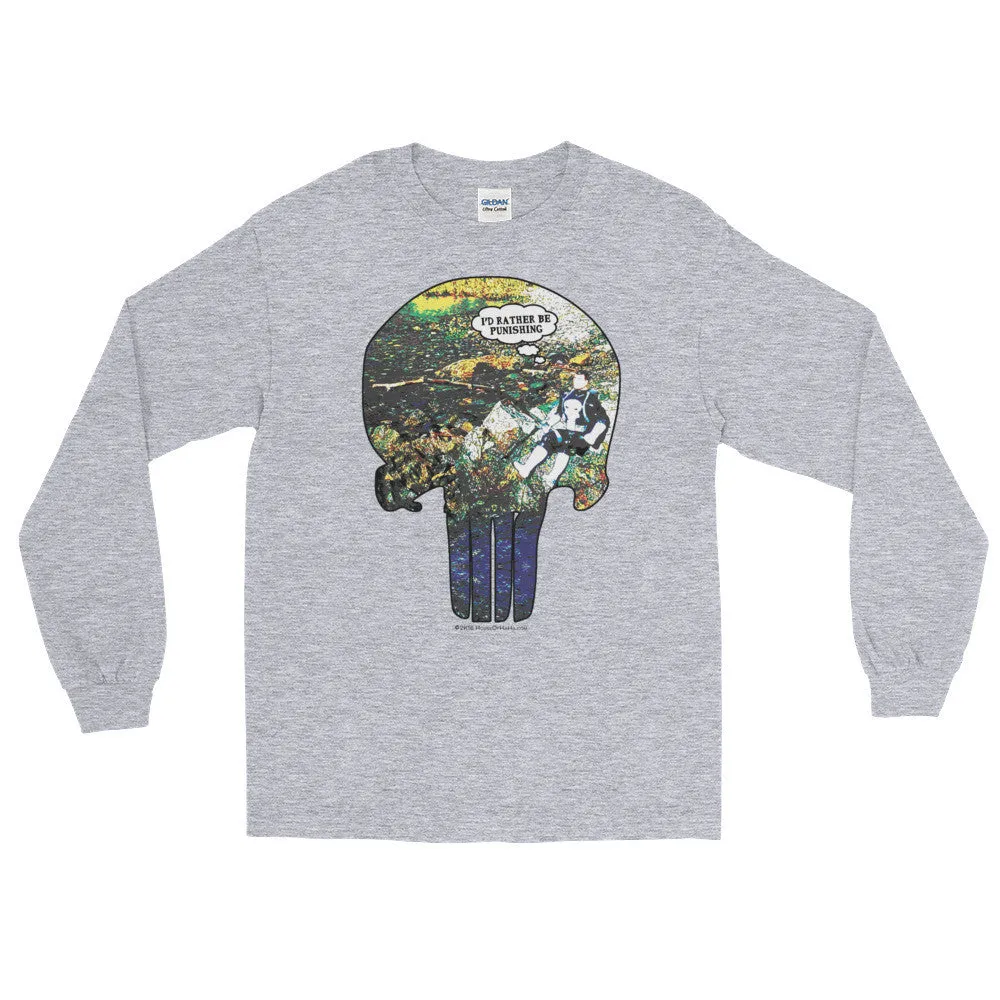 I'd Rather Be Punishing Long Sleeve Shirt